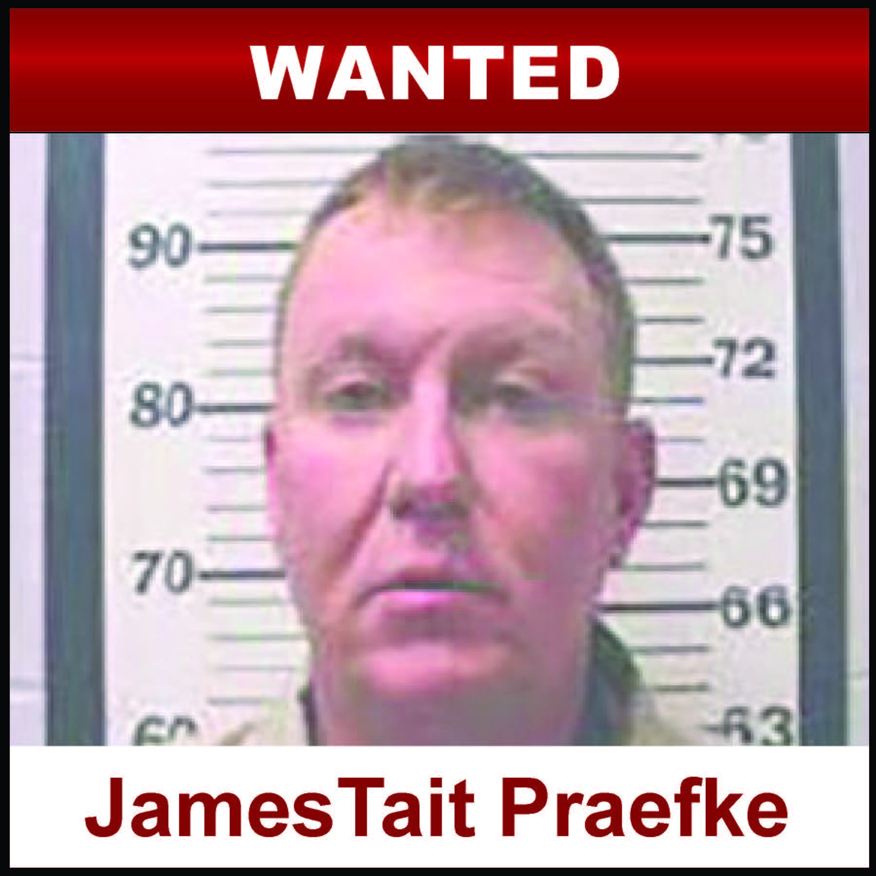 James Tait Praefke, Wanted person